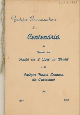 Festejos Comemorativos do Centenário da chegada das Irmãs de S. José ao Brasil e do Colégio Nossa...
