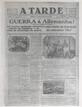 A Tarde - Guerra á Allemanha! [e A Tribuna - Raiou afinal o dia supremo!]